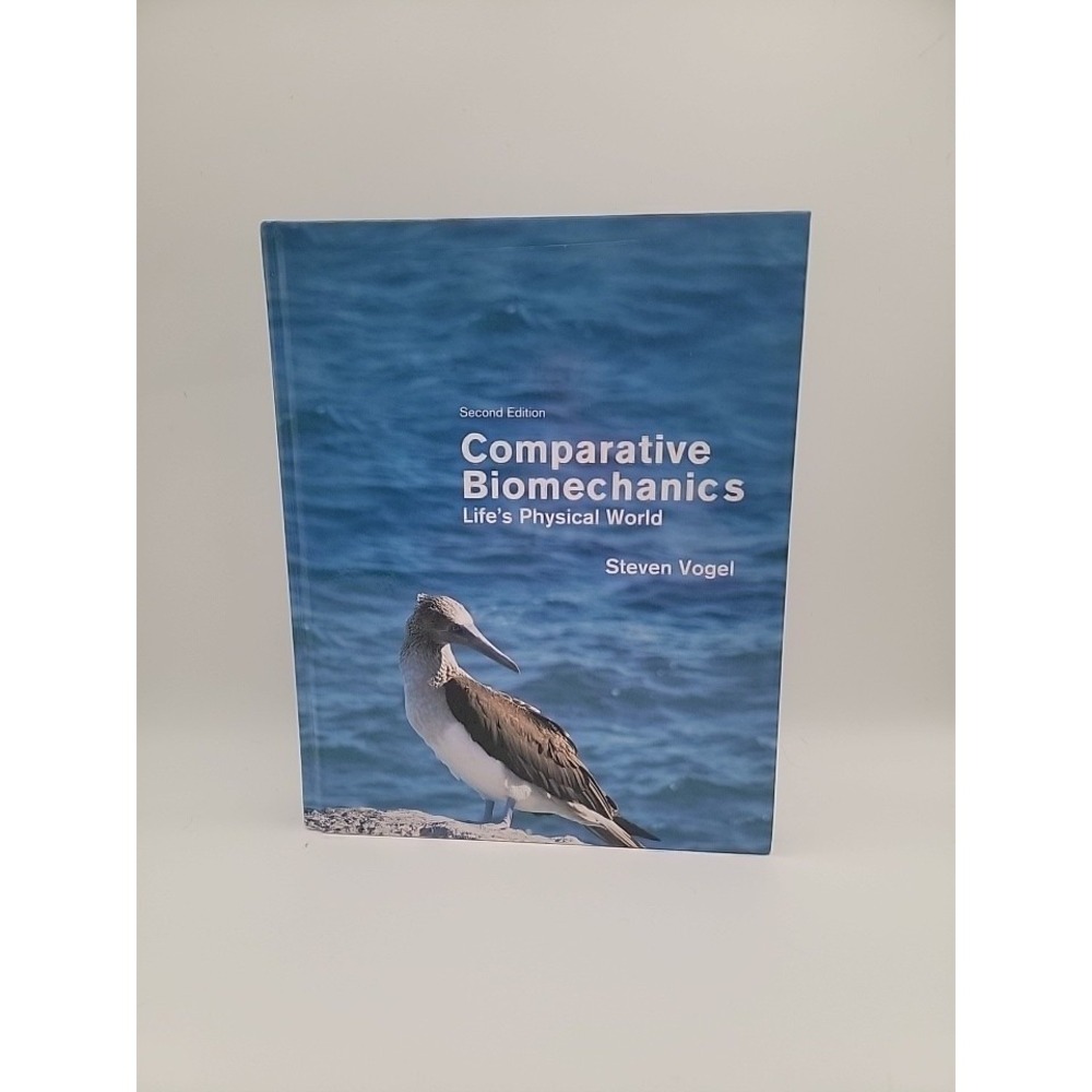Steven Vogel Comparative Biomechanics Life's Physical World Hardcover 2nd Ed Ex